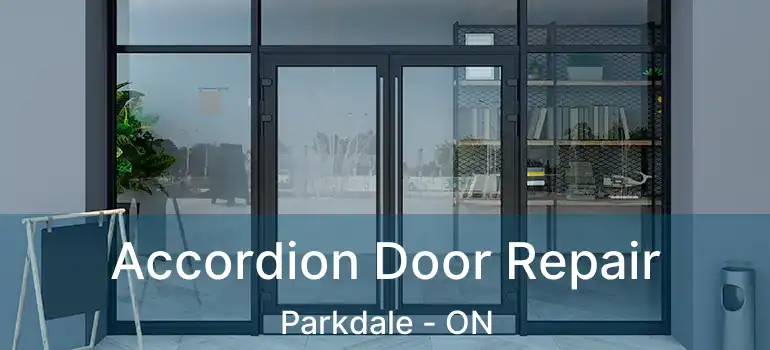  Accordion Door Repair Parkdale - ON