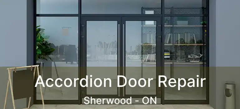  Accordion Door Repair Sherwood - ON