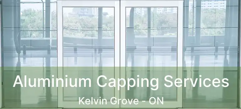  Aluminium Capping Services Kelvin Grove - ON
