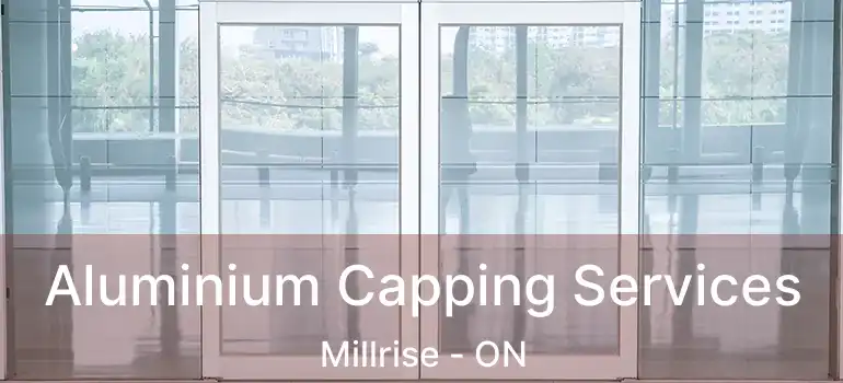  Aluminium Capping Services Millrise - ON