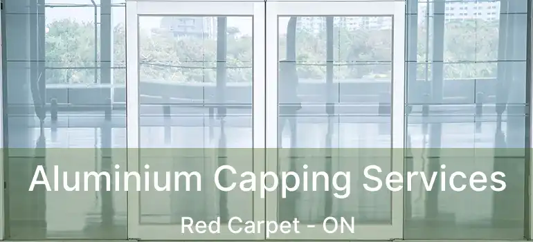  Aluminium Capping Services Red Carpet - ON