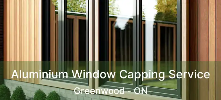  Aluminium Window Capping Service Greenwood - ON