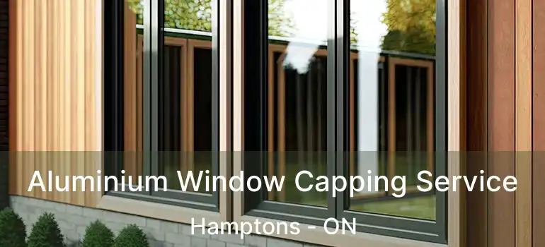  Aluminium Window Capping Service Hamptons - ON