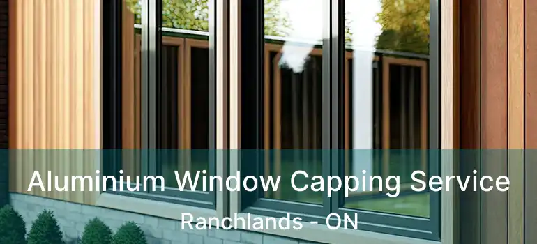  Aluminium Window Capping Service Ranchlands - ON