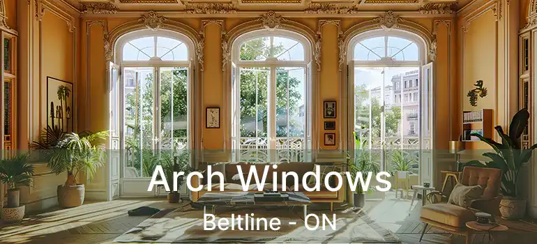  Arch Windows Beltline - ON