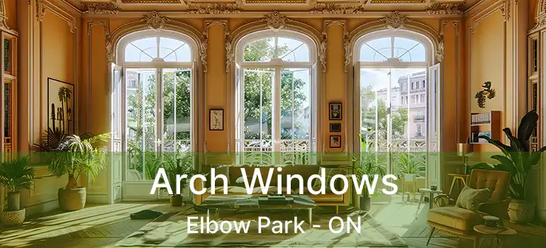  Arch Windows Elbow Park - ON