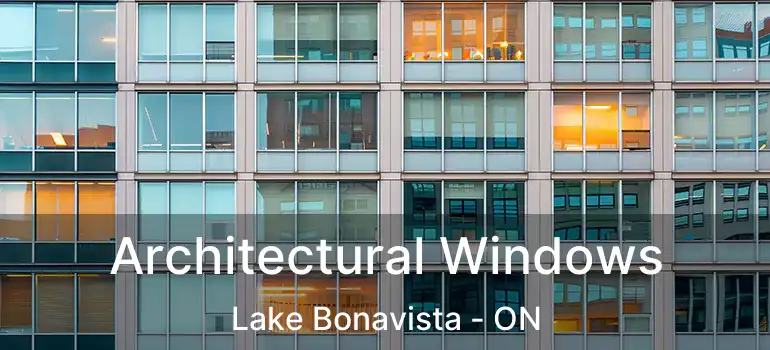  Architectural Windows Lake Bonavista - ON