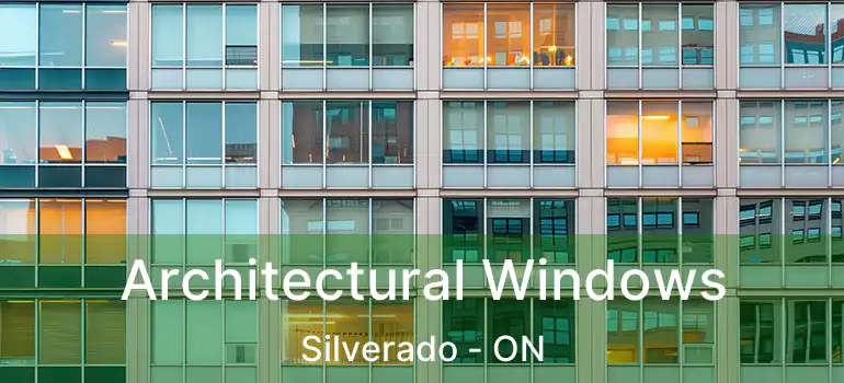  Architectural Windows Silverado - ON