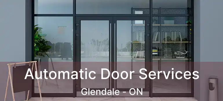  Automatic Door Services Glendale - ON