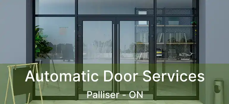  Automatic Door Services Palliser - ON
