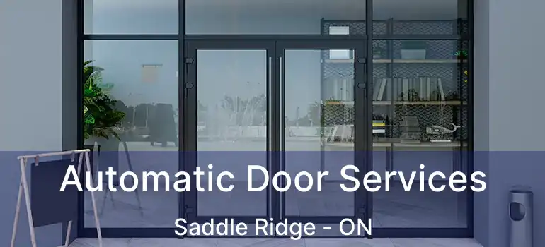  Automatic Door Services Saddle Ridge - ON