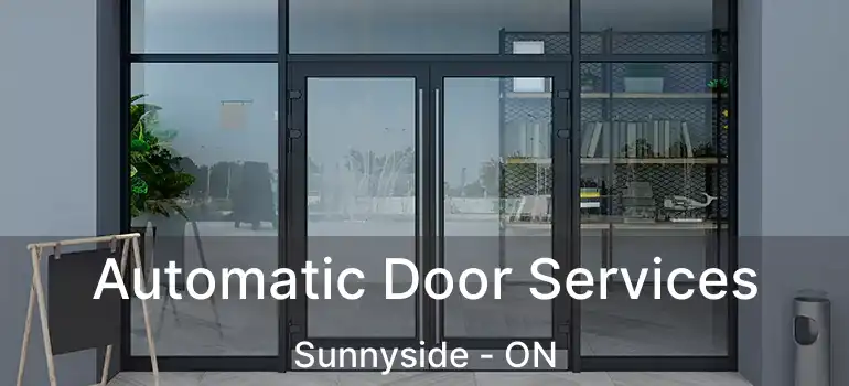  Automatic Door Services Sunnyside - ON