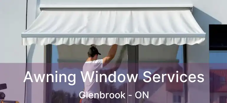  Awning Window Services Glenbrook - ON