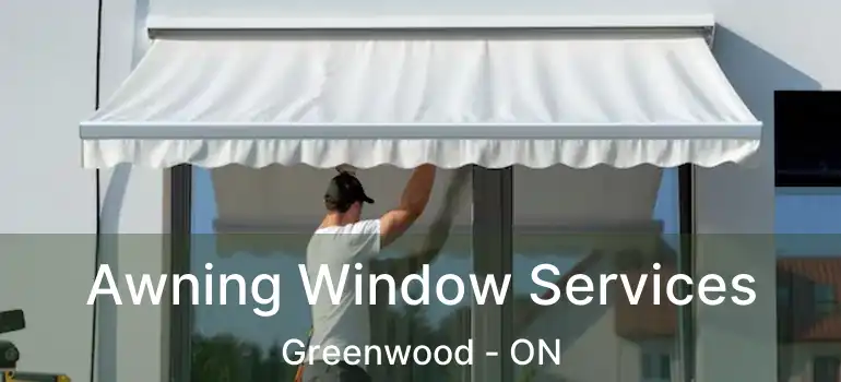  Awning Window Services Greenwood - ON