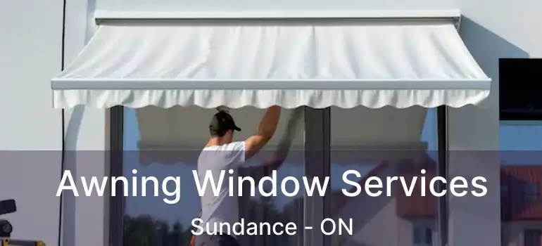  Awning Window Services Sundance - ON