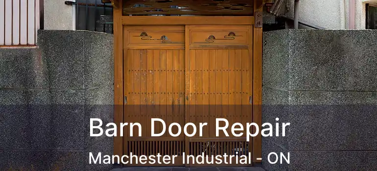  Barn Door Repair Manchester Industrial - ON