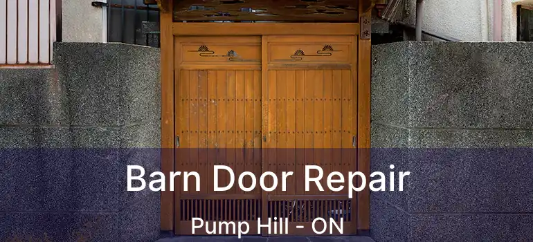  Barn Door Repair Pump Hill - ON