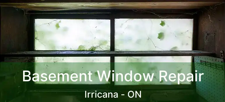 Basement Window Repair Irricana - ON