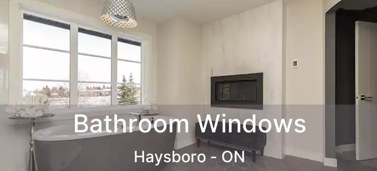  Bathroom Windows Haysboro - ON