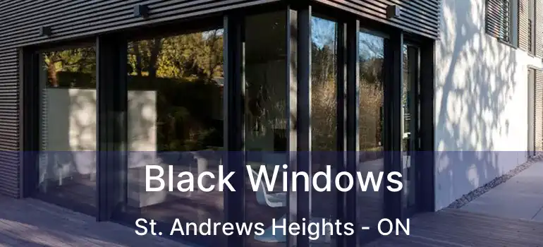  Black Windows St. Andrews Heights - ON