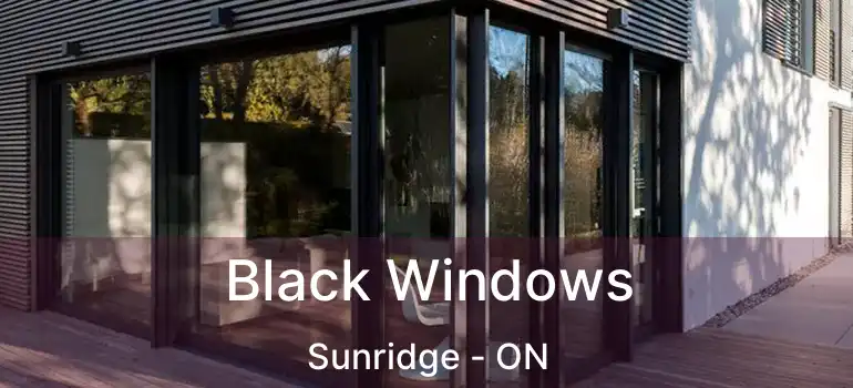  Black Windows Sunridge - ON