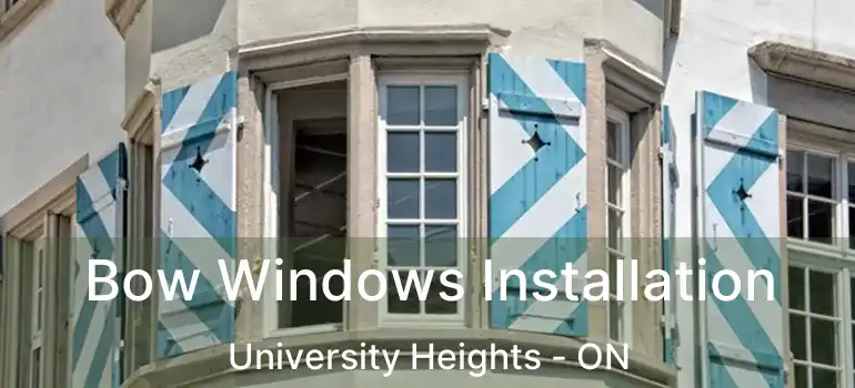  Bow Windows Installation University Heights - ON