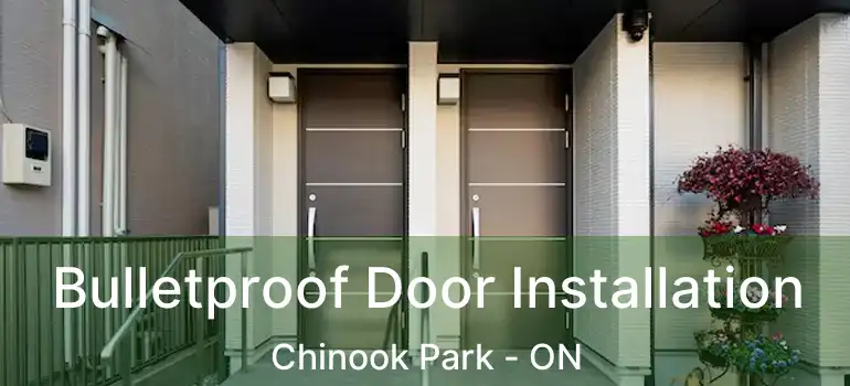  Bulletproof Door Installation Chinook Park - ON