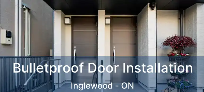  Bulletproof Door Installation Inglewood - ON