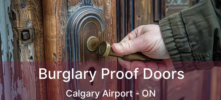  Burglary Proof Doors Calgary Airport - ON