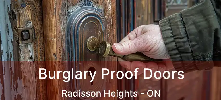  Burglary Proof Doors Radisson Heights - ON