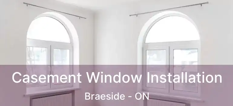 Casement Window Installation Braeside - ON