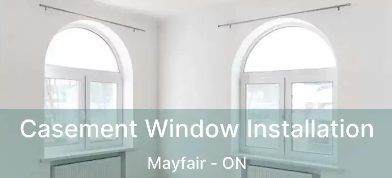  Casement Window Installation Mayfair - ON