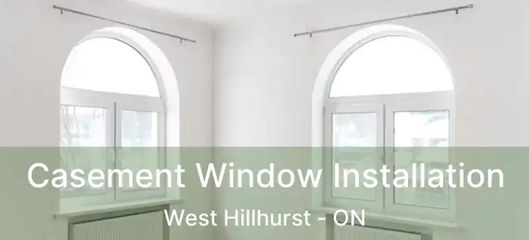  Casement Window Installation West Hillhurst - ON