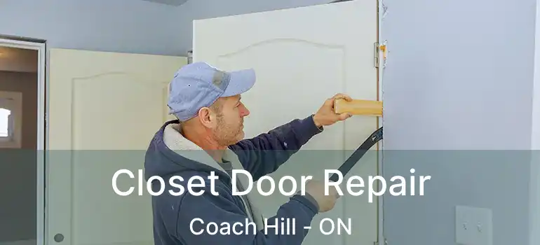  Closet Door Repair Coach Hill - ON