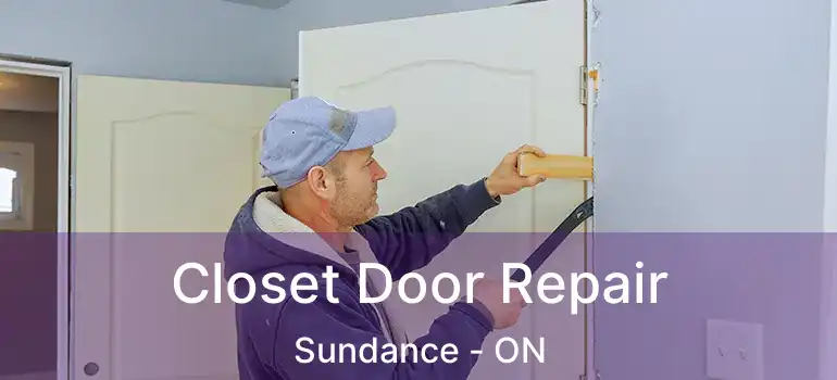  Closet Door Repair Sundance - ON