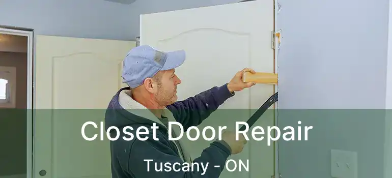  Closet Door Repair Tuscany - ON