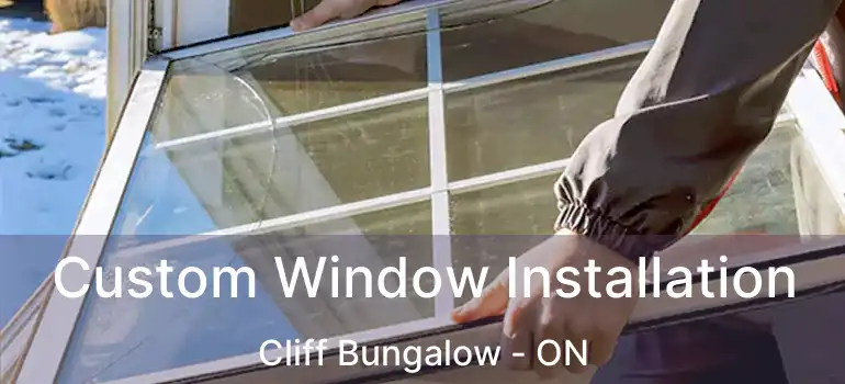  Custom Window Installation Cliff Bungalow - ON