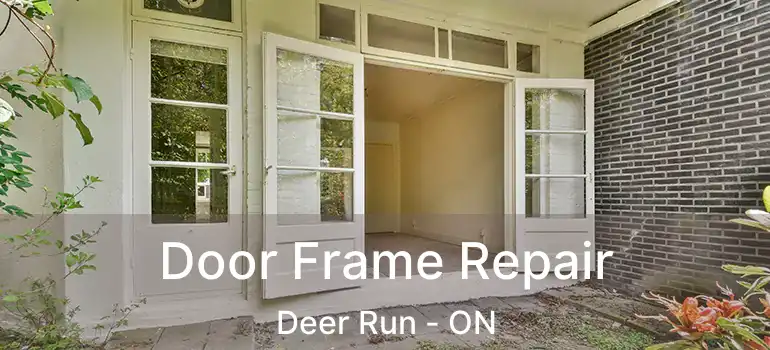  Door Frame Repair Deer Run - ON