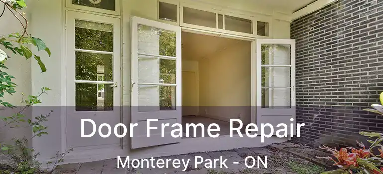  Door Frame Repair Monterey Park - ON