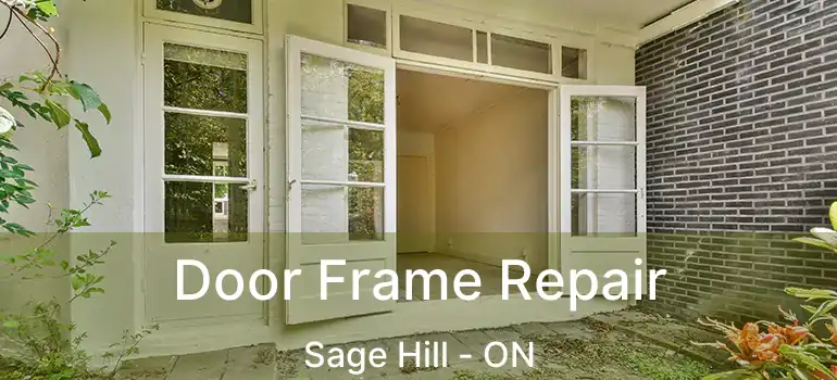  Door Frame Repair Sage Hill - ON