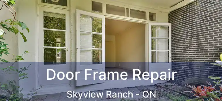  Door Frame Repair Skyview Ranch - ON