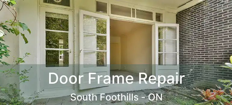  Door Frame Repair South Foothills - ON