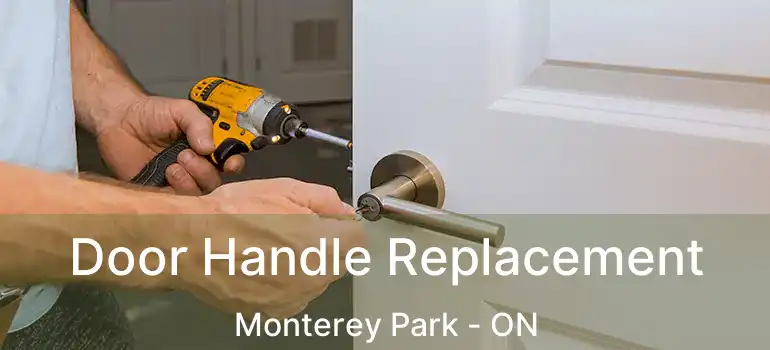  Door Handle Replacement Monterey Park - ON