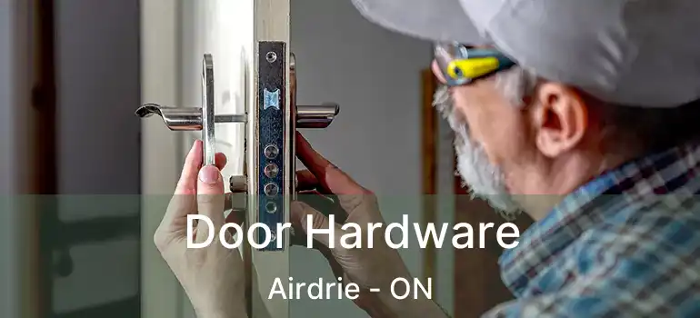  Door Hardware Airdrie - ON