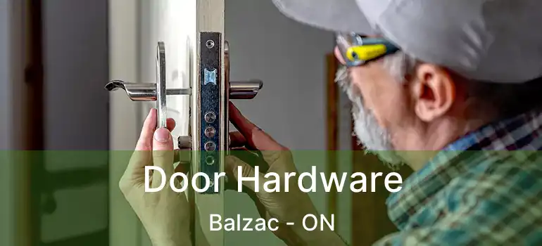  Door Hardware Balzac - ON
