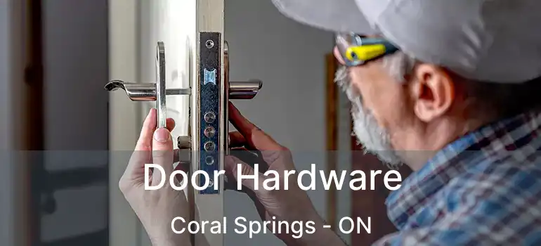  Door Hardware Coral Springs - ON