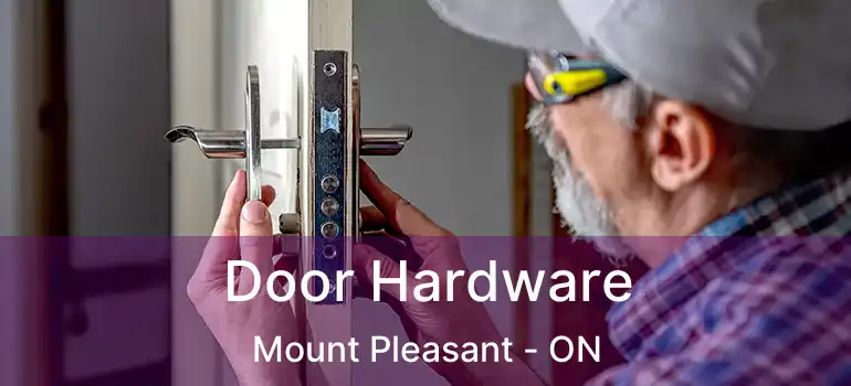  Door Hardware Mount Pleasant - ON