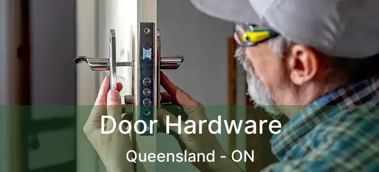  Door Hardware Queensland - ON