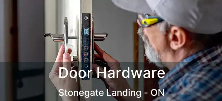 Door Hardware Stonegate Landing - ON