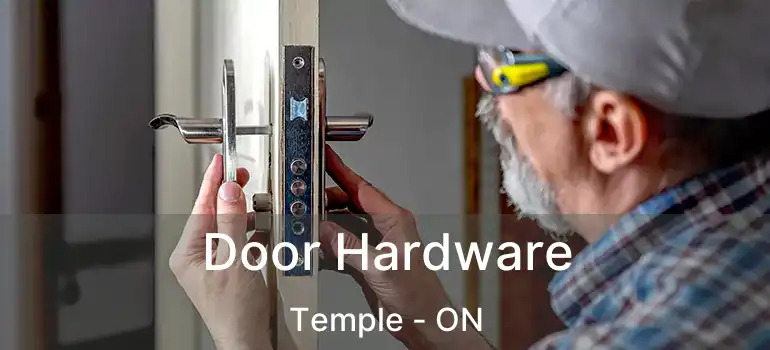  Door Hardware Temple - ON